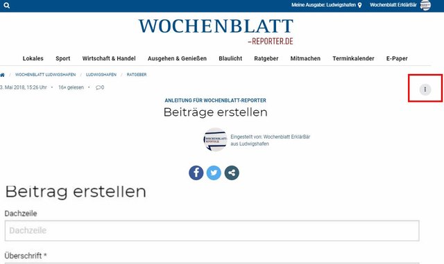 Schritt 10 - Beitrag überarbeiten oder Beitrag melden: Sie können Ihre veröffentlichten Beiträge jederzeit bearbeiten. Klicken Sie hierzu auf die drei kleinen Punkte, grau hinterlegt, rechts oberhalb der Textüberschrift.  | Foto: Wochenblatt-Redaktion