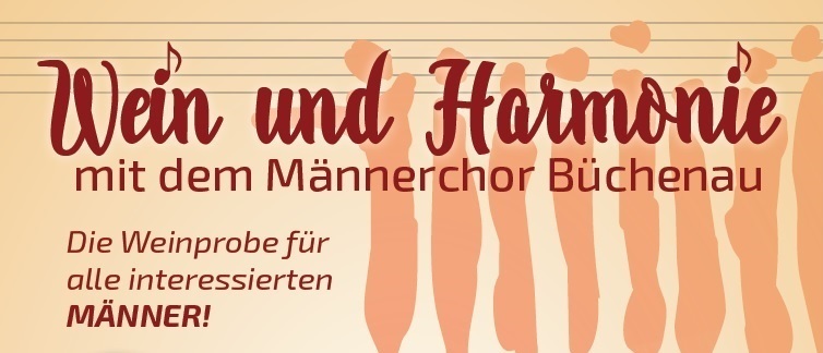 Wein und Harmonie, eine musikalische Weinprobe für den Mann in Büchenau