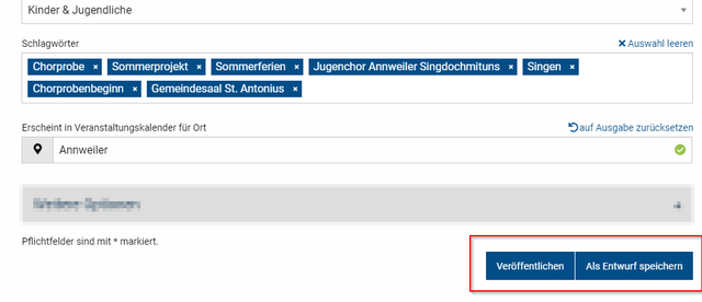Schritt 3.9 Veranstaltung veröffentlichen oder als Entwurf speichern: Sie haben nun die Wahl, die Veranstaltung direkt online zu stellen oder als Entwurf zu speichern. Jede veröffentlichte Veranstaltung können Sie jederzeit korrigieren, falls Ihnen doch noch ein Fehler auffallen sollte oder Sie eine Ergänzung haben. Jeder Entwurf ist zunächst nur für Sie (und für uns) sichtbar. So können Sie in Ruhe Korrektur lesen oder einen Entwurf zu einem späteren Zeitpunkt ergänzen oder ändern. | Foto: Wochenblatt-Redaktion