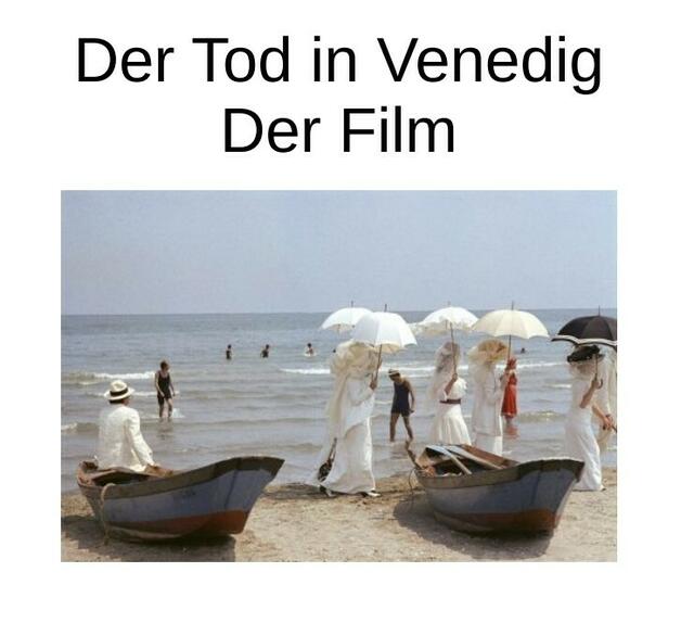 "Tod in Venedig", der Film | Foto: Dr. Anja Pohsner