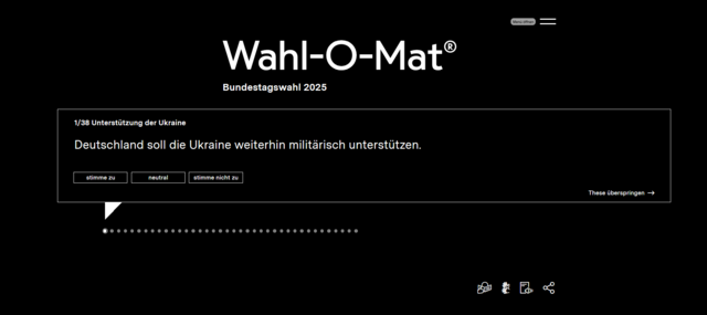 Danach startet der Wahl-O-Mat 2025 mit Aussage 1 von 38. Zu jeder These muss "stimme zu", "neutral" oder "stimme nicht zu" geklickt werden. Wer sich unsicher ist, kann "neutral" anklicken oder die These überspringen. | Foto: Screenshot von Katharina Wirth
