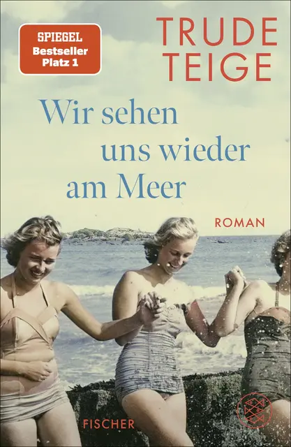 Trude Teige Wir sehen uns wieder am Meer | Foto: Fischer Verlag