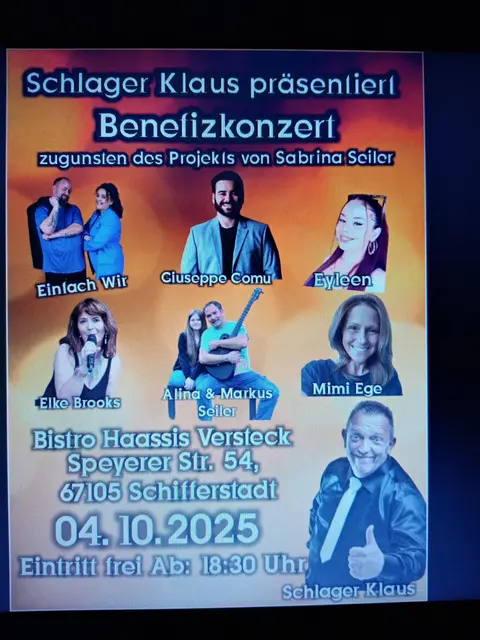 Liebe Freunde der Musik es ist wieder an der Zeit etwas gutes zu tun !! Am 04.10.25 im Bistro Haassis Versteck  in Schifferstadt 😊 Mit diesem Benefizkonzert möchte ich eine gute Freundin  Sabrina Seiler bei ihrem Projekt Herzenssache helfen. Ich freue mich sehr das mich  dabei meine musikalischen Freunde und Kollegen tatkräftig unterstützen ❤️❤️ 
An dem Abend auf der Bühne!! 
Einfach Wir 
Eyleen Bourget 
Giuseppe Comu 
Elke Brooks 
Mimi Ege 
Alina &amp; Markus Seiler 
und ich mit ein paar Liedern😊 Das Konzert wird von der lieben Ulrike Mohrhardt aufgezeichnet ❤️ Es wird ein unvergesslicher musikalischer Abend werden. 
Um Reservierung wird gebeten da nur eine begrenzte Anzahl an Zuschauer erlaubt ist 😊😊 
Reservierung von montags bis samstags ab 18:00 Uhr möglich 
Bistro Haassis Versteck 
Tel 06235 497575 | Foto: GUBO 